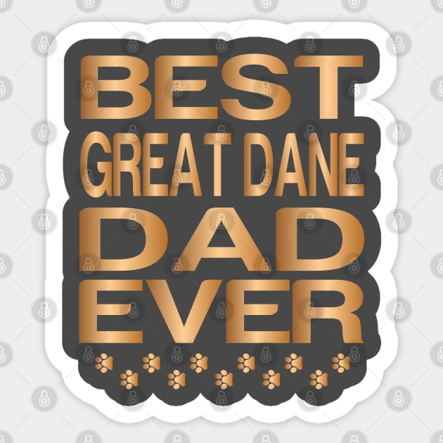 Best great dane Dad Ever, Best Dog Dad Ever, Golden Great Dane Sticker by slawers